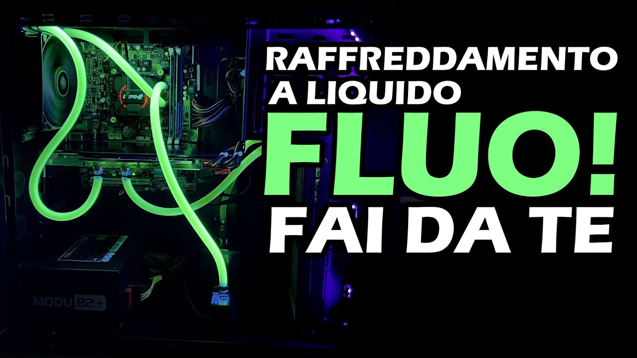 PC gaming a liquido FLUO - FAI DA TE 
