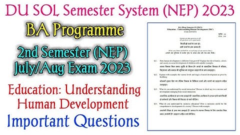 sol exam 2023| Education Understanding Human Development | B.A Program Seme 2nd| Important Questions