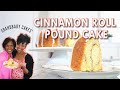 Cinnamon roll pound cake  mothers day desserts with grandbaby cakes