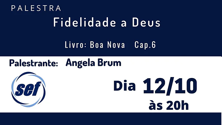 Palestra Pblica da SEF | "Fidelidade a Deus" com A...