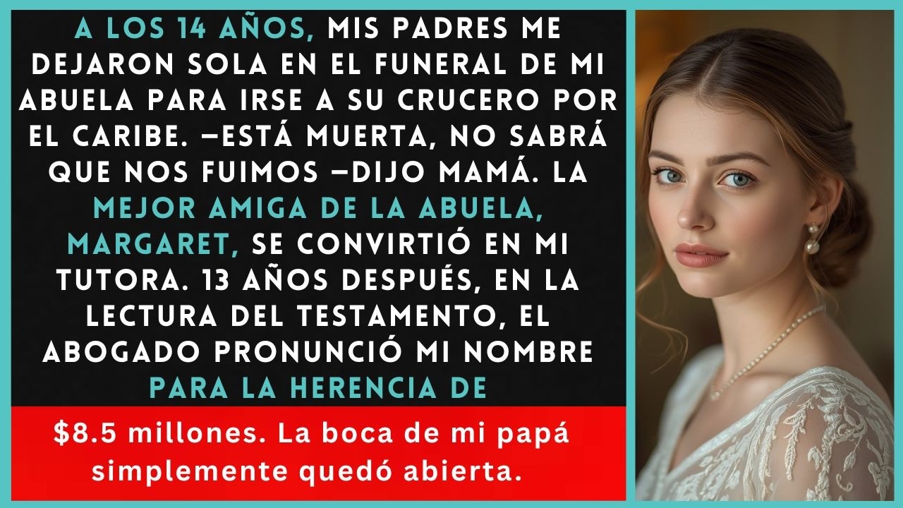 .Mis Padres Me Dejaron - En El Funeral De - Mi Abuela Para Irse De Crucero A Los 14 – Papá Quedó ...