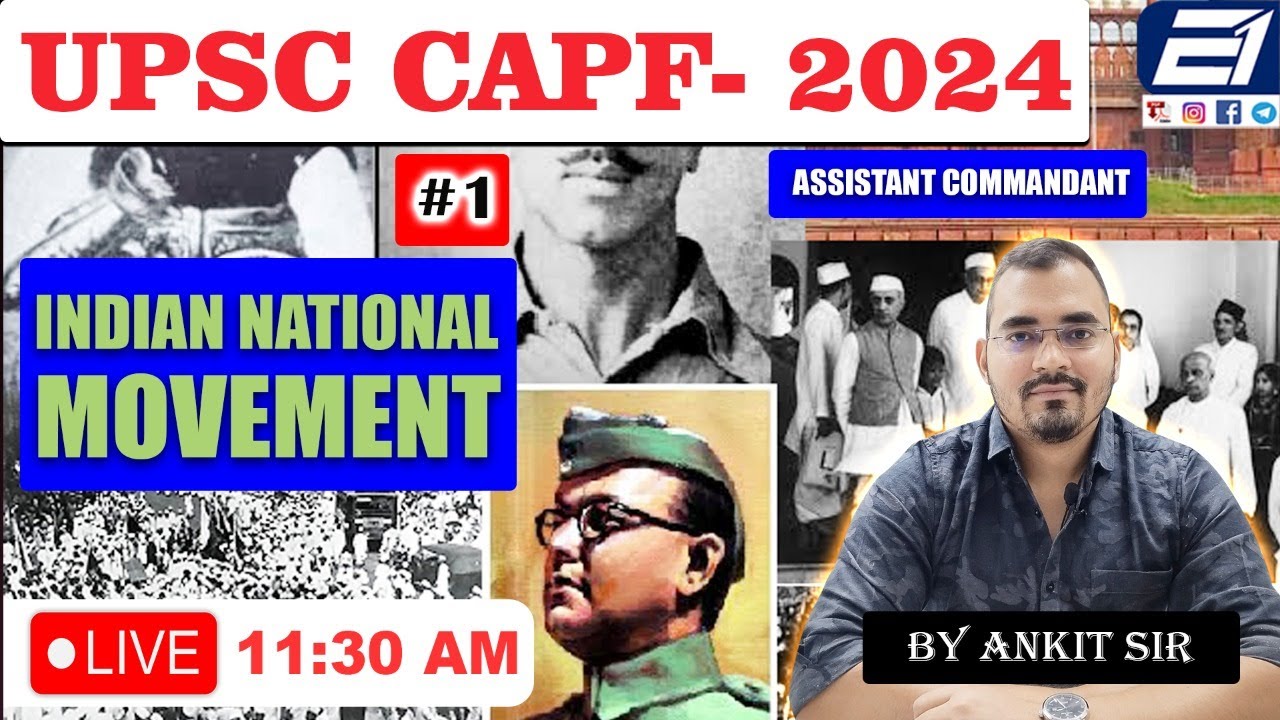 UPSC CAPF - 2024 || ASSISTANT COMMANDANT || INDIAN NATIONAL MOVEMENT || #1 | BY ANKIT SIR || EXAMONE