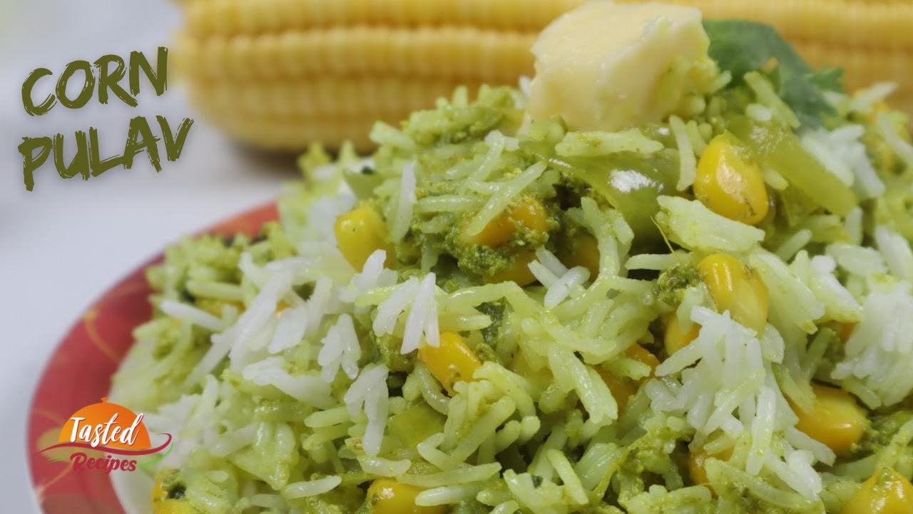 Sweet Corn Pulao - Restaurant Style Corn Rice Recipe by TastedRecipes | Tasted Recipes