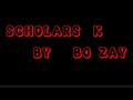 Bo zay  scholars k snippet official audio