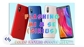 Flashing Xiaomi Mi 8 SE Sirius Bonus Install Google Apps screenshot 1