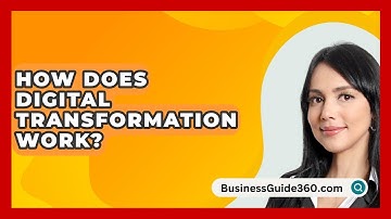 How Does Digital Transformation Work? - BusinessGuide360.com