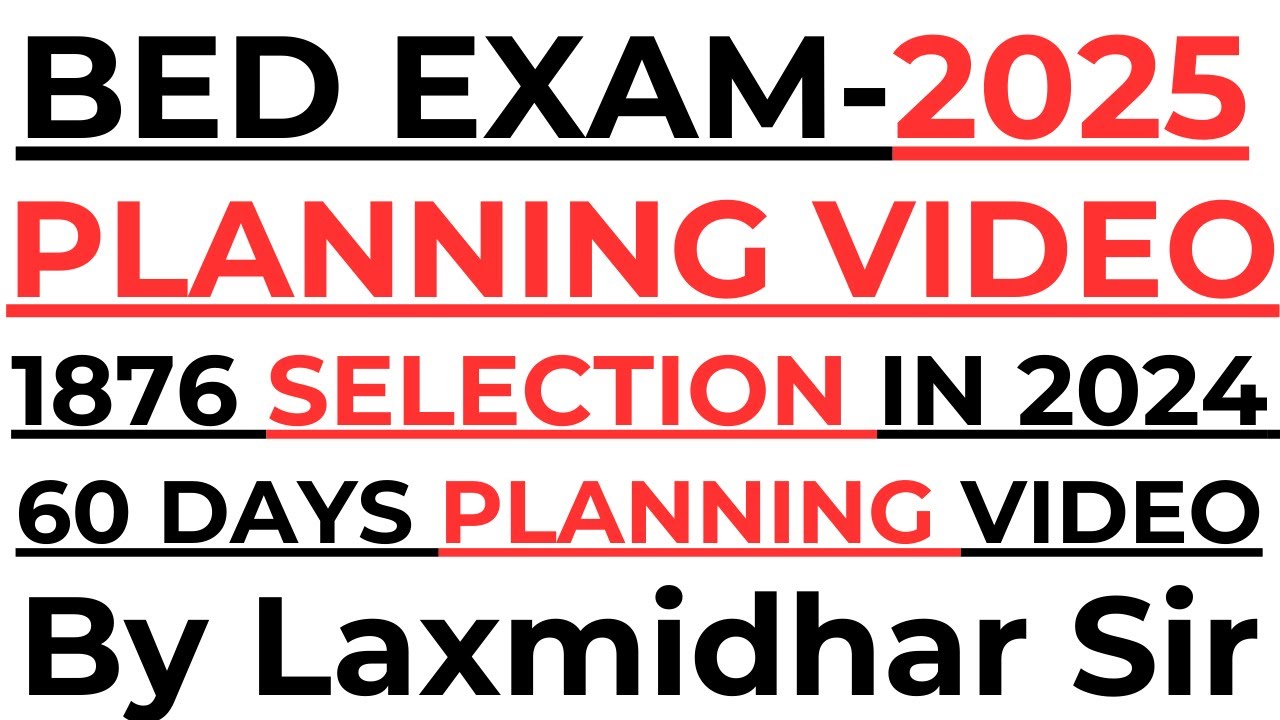 ୬୦ଦିନରେ ପାସ କେମିତି କରିବେ  I FULL PLANNING VIDEO I BED PLANNING VIDEO BY LAXMIDHAR SIR I BED 2025
