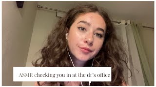 [asmr] checking you in at the doctor’s office! 🩻🩺