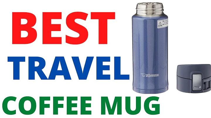 Top 5 Best Travel Coffee Mug In 2023: Best Travel Coffee Mugs On Amazon!