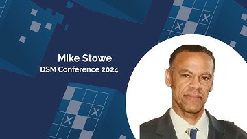 DSM Conference 2024: Interview with Mike Stowe