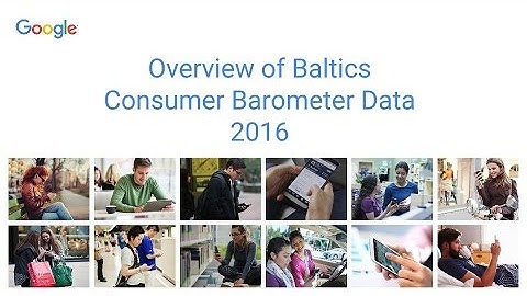 Overview of Baltics Consumer Barometer Data 2016