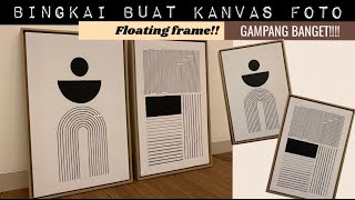 [ENG SUB] DIY bingkai kanvas foto/lukis murah?  |  DIY floating frame without power tools