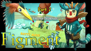 Figment - Part 2 - Freedom Isles