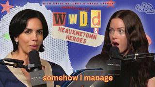 Celebrity Somehow I Manage | WWDD/Heauxmetown Heroes w/ Katie Maloney & Dayna Kathan Wealth