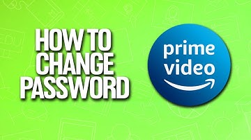 How To Change Password In Amazon Prime Video Tutorial
