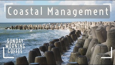 Coastal Management Strategies - SUNDAY MORNING COFFEE - AQA GCSE 9-1 Geography 2021