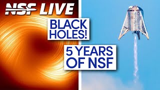 Black Hole Pictures, and Five Years of NSF on Youtube! - NSF Live