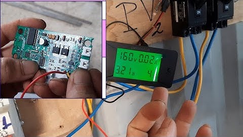 ĐỒNG HỒ 4THÔNG SỐ ĐO (0-300V) DC.ĐO CÔNG SUẤT 8TẤM PIN NHẬT ÁP CAO THẤT BẠI VÀ MỞ RA XEM BÊN TRONG