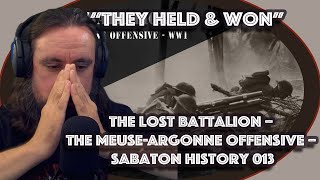 Vet Reacts *They Held & Won* The Lost Battalion - The Meuse-Argonne Offensive - Sabaton History 013