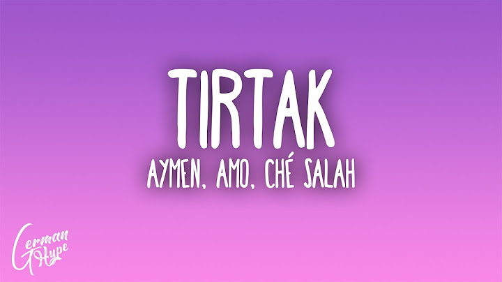 AYMEN x CHÉ SALAH x AMO - TIRTAK