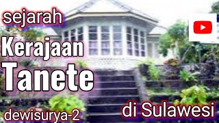 Sejarah Kerajaan di Sulawesi Selatan  II Kerajaan Tanete