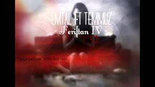 Emtal feat Temmuz - Feriiftan 4 (Diriliş)(2014) Resimi