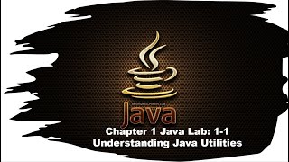 Principles of Programming Java 1-1: Understanding Java Utilities, C++ Lab 1-1, and Python Lab 1-1.