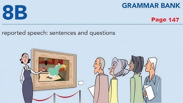 English File, Intermediate, Grammar bank, 8B, Reported Speech, page 147
