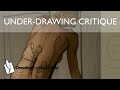 Under-Drawing Critique - Avoiding Overwhelm