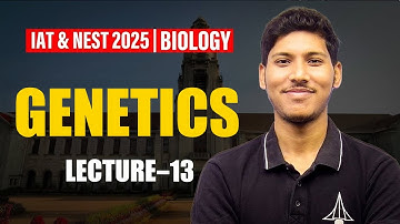 IAT & NEST 2025 | Live Biology Lecture 13 | IISc, IISER, NISER Prep 🔥 SciAstra Rescue Series