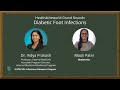 Diabetic Foot Ulcers with Dr. Vidhya Prakash