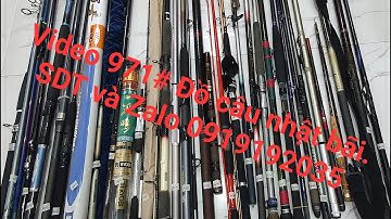 Video 971# Đồ câu nhật bãi tuyển đẹp giá bình dân. SDT và Zalo 0919192035