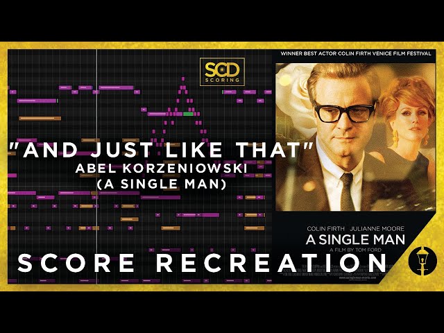 "And Just Like That" - Abel Korzeniowski (A Single Man) | Score Recreation