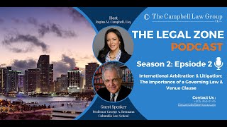 The Legal Zone (Season 2, Episode 2): International Arbitration: The Importance of a Governing Law