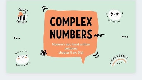 Complex Numbers class 11 | Chapter 5 | Modern