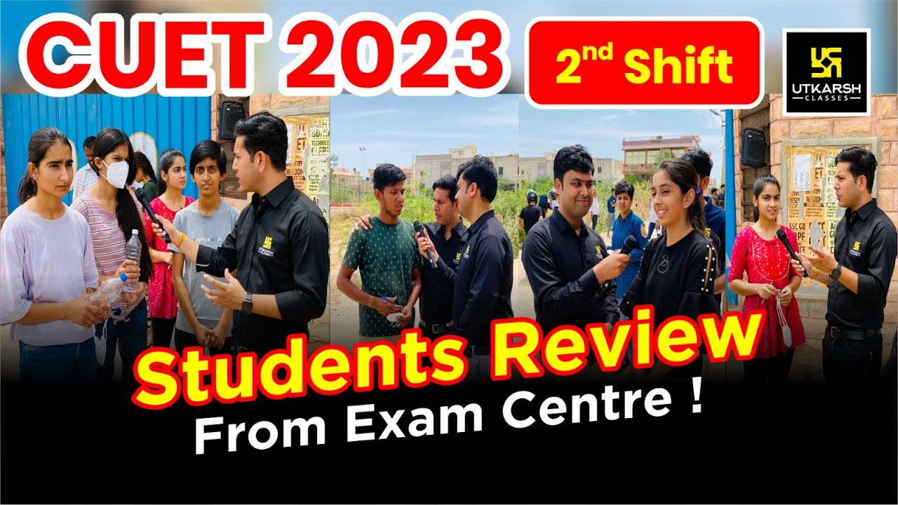 Students Review from Exam Centre ! CUET 2023 Exam 2nd Shift | CUET Exam ...