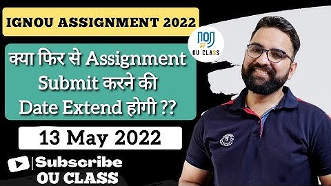 IGNOU ASSIGNMENT 2022| Will IGNOU further Extend Assignment Submit Last Date? OU Class| Pravesh