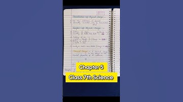 NOTES | Physical And Chemical Changes Class 7 Science NCERT #class7science #class7th