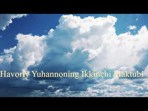 24. (Uzbek) Audio Injil. Yangi Ahd. Havoriy Yuhannoning Ikkinchi Maktubi