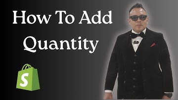 How To Add Quantity On Shopify EASY!