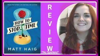 Matt Haig || How To Stop Time | NON SPOILER Review TwopaperGirls