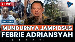 [LIVE] - Sempat Bantah Mundur, Jampidsus Febrie Lepas Jabatan Usai Akui Rumah Mewah Sentul