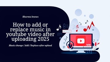 How To Add Music To Your Youtube Video After Upload | Add Music / Change Audio After Upload | 2025