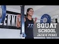 Squat School | Jackie Perez | JTSstrength.com