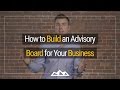 Building An Advisory Board For Your Business