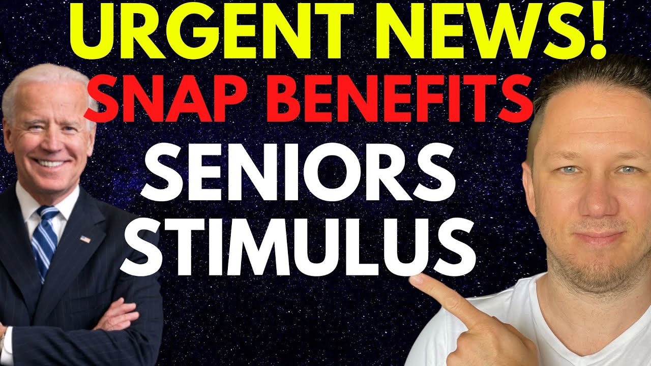 URGENT NEWS SNAP Benefits, Seniors, Social Security & Food Stamps P
