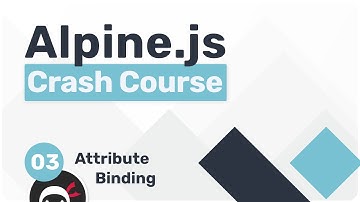 Alpine.js Crash Course #3 - Attribute Binding