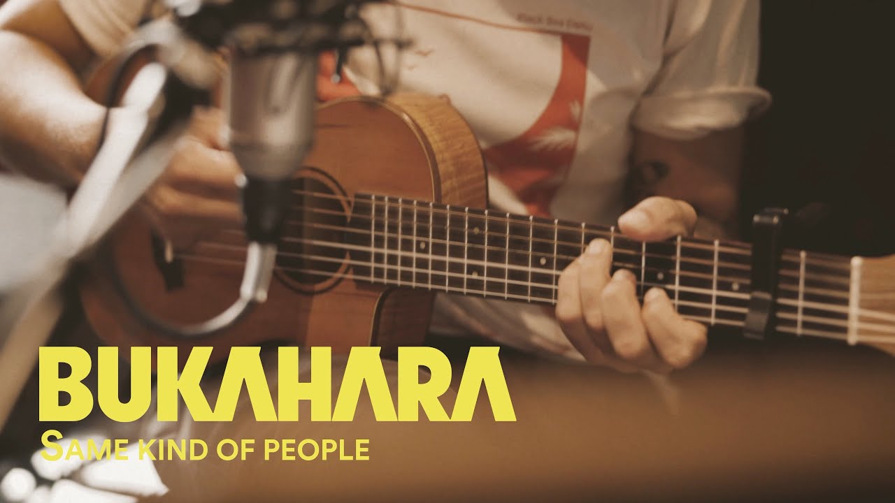Bukahara - Same Kind of People (Official Video)