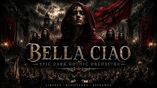 Bella Ciao Reimagined In Dark Gothic Style Epic Cinematic Orchestral Cover