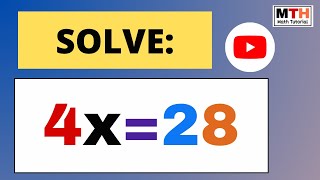 Solve 4x=28